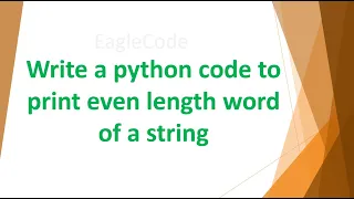 Write a Python code to print even length words of a string