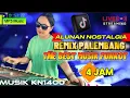 THE BEST FUNKOT KN ‼️ REMIX PALEMBANG NONSTOP SPESIAL PARTY NOSTALGIA ALUNAN MUSIK 2000