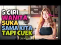 Lagu 5 Tanda Dia Suka Kamu Tapi Berpura-Pura Cuek | Psikologi Wanita