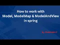17-How to work with Model ModelMap ModelAndView in spring Spring C Spring Tutorial