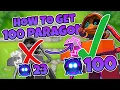 How To Get A Degree 100 Paragon - BTD6