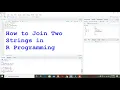 how to join two strings in R programming Language concatenating strings in R studio