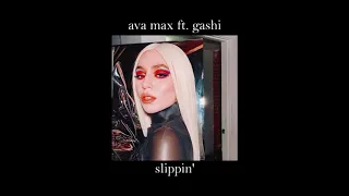 Download ava max - slippin' ft. gashi (slowed) MP3