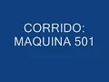 CORRIDO MAQUINA 501