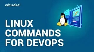 Linux Commands for DevOps Linux Essentials for DevOps Linux Tutorial Edureka