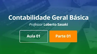 Curso Completo de Contabilidade Geral Básica com Loberto Sasaki