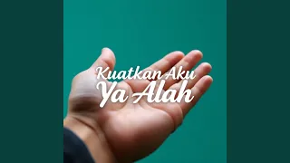 kuatkan aku ya allah