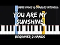 Download Lagu You Are My Sunshine - Easy Beginner Piano Tutorial - For 2 Hands