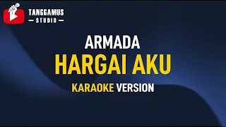Download Hargai Aku - Armada (Karaoke) MP3