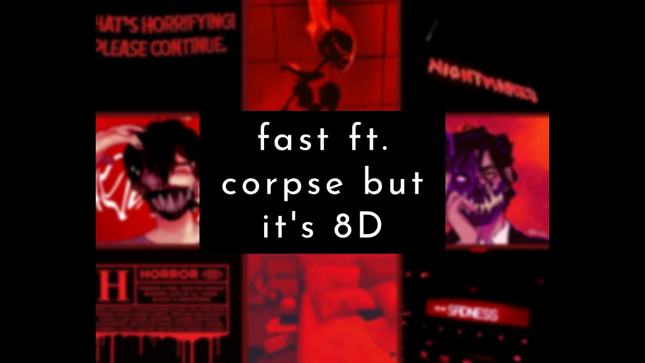 fast (8D AUDIO) - Sueco The Child // feat. Corpse Husband