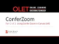 LBCC OLET - ConferZoom Part 2 of 2 Using ConferZoom in Canvas
