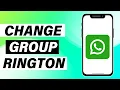 Lagu How to Change WhatsApp Group Ringtone  [ update ]