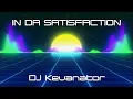 Download Lagu In Da Satisfaction (In Da Getto x Satisfaction Edit) - DJ Kevanator | Visualizer