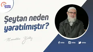 Şeytan neden yaratılmıştır?