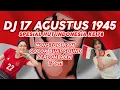 Download Lagu DJ 17 AGUSTUS 1945 FULL BASS 2023 - HARI KEMERDEKAAN 17 AGUSTUS REMIX TIKTOK TERBARU 2023 NONSTOP