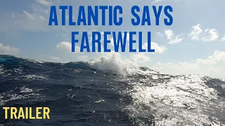 The Final Passage In The Atlantic Ocean [ Trailer ]