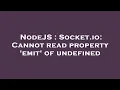 NodeJS Socket io Cannot read property emit of undefined