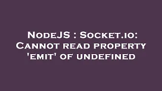 NodeJS Socket io Cannot read property emit of undefined