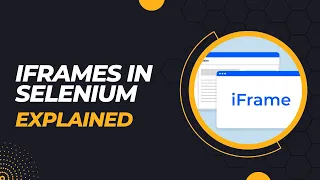 Handling iFrames in Selenium explained along with practical examples