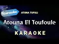 Download Lagu [Karaoke] Atouna El Toufoule (Atuna Tufuli) | Karaoke