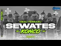 Download Lagu DJ SEWATES KONCO | STYLE TRAP PARTY NGUK SOUND VIRAL TIKTOK | MASBI OFFICIAL