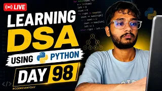 Day 98 DSA Learning Problem Solving Using Python
