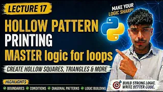 Python Hollow Pattern Printing Lecture 17 Master Logic for Nested Loops