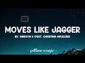 Moves Like Jagger - Maroon 5 (Feat. Christina Aguilera) (Lyrics) 🎵