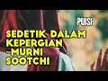 Download Lagu Puisi Murni Sootchi - Sedetik Dalam Kepergian