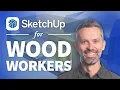 Is SketchUp the Right Tool for Woodworkers