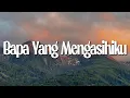 Download Lagu Regina Pangkerego - Bapa Yang Mengasihiku (Lirik)