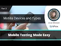 What are Mobile Devices and their types Mobile Testing - Part 3