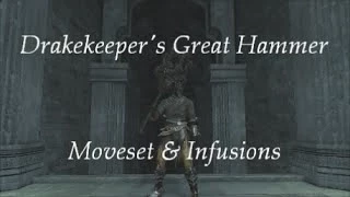 Dark Souls 2 Drakekeeper s Great Hammer Moveset 10 Infusions