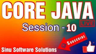 Core Java Tutorial for Beginners Full Course Session-10 By SINU SOFTWARE SOLUTIONS