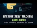 Complete Python 3 Ethical Hacking Course - Zero To Mastery Hacking Target Machines Course Teaser