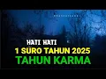 Download Lagu Mengerikan,1 Suro 2025 Tahun Karma,Dan Peristiwa Ini Yang Bakal Terjadi?