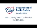 Operation BRIDGE - Ross County News Conference