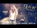 DJ Layla feat. Malina Tanase - Don't Go (G\u0026K Project 'For Gabi' Bootleg)