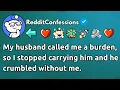 [FULL STORY] My husband said I was a burden he was stuck with so I lifted myself off his shoulders..