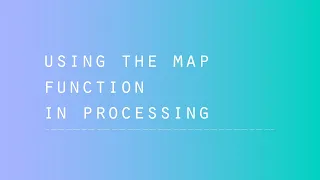 Using the map function in Processing