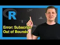 R Error Subscript Out of Bounds Example Reproduce Solve Message How to Fix Debug Avoid