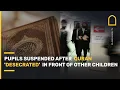 Download Lagu Pupils SUSPENDED after Quran 'desecrated' in front of other children