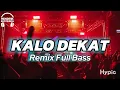 Download Lagu @jhalojz KALO DEKAT Rmx Om Rinto Ft Hendrik Ekstrada 2025