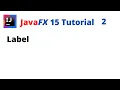 JavaFX 15 Tutorial 2 - Label