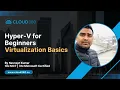 Hyper-V for Beginners Virtualization Basics