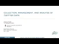 Collection Management and Analysis of Twitter Data