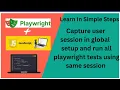 Tutorials 29 How login once and run all tests with same user session Playwright java script