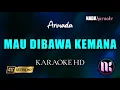 Download Lagu Mau Dibawa Kemana Karaoke - Armada