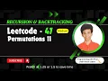 Permutations II Leetcode 47 Approach Code with explanation