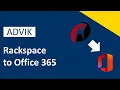 How to Migrate Email from Rackspace to Office 365 in Bulk Updated 2025